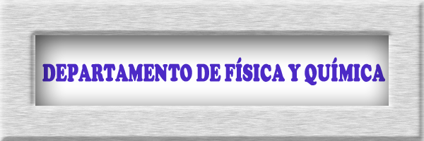 DEPARTAMENTO DE FISICA Y QUIMICA